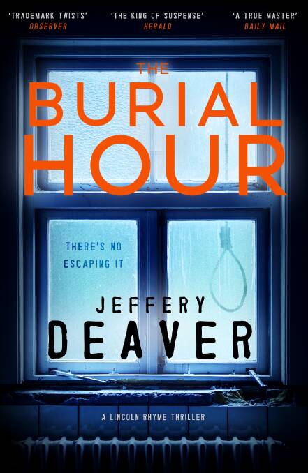 MYSTERY: Jeffery Deaver will discuss his new book The Burial Hour. In the novel forensic detective Lincoln Rhyme hunts a dangerous killer. Image: supplied.