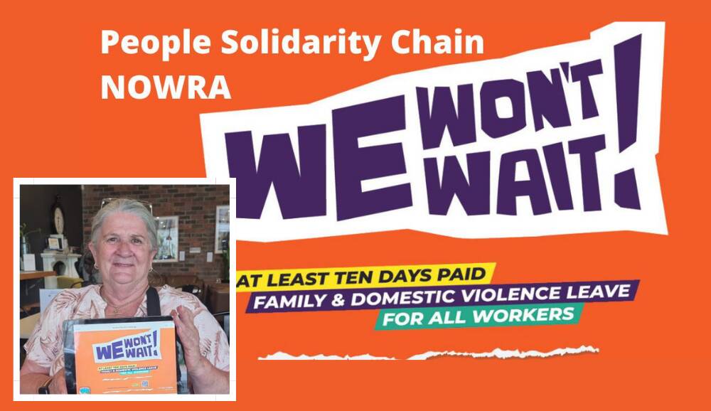 RALLY: Unions Shoalhaven are forming a human solidarity chain at Jellybean Park on Thursday at 12:30pm to push for paid family and domestic violence leave. Images: supplied.
