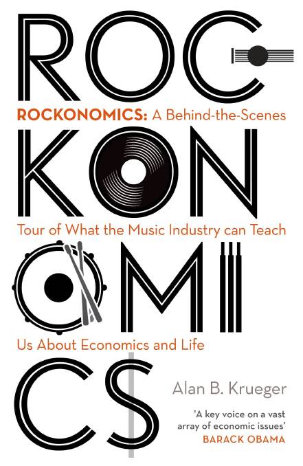 Rockonomics, by economist Alan B. Krueger