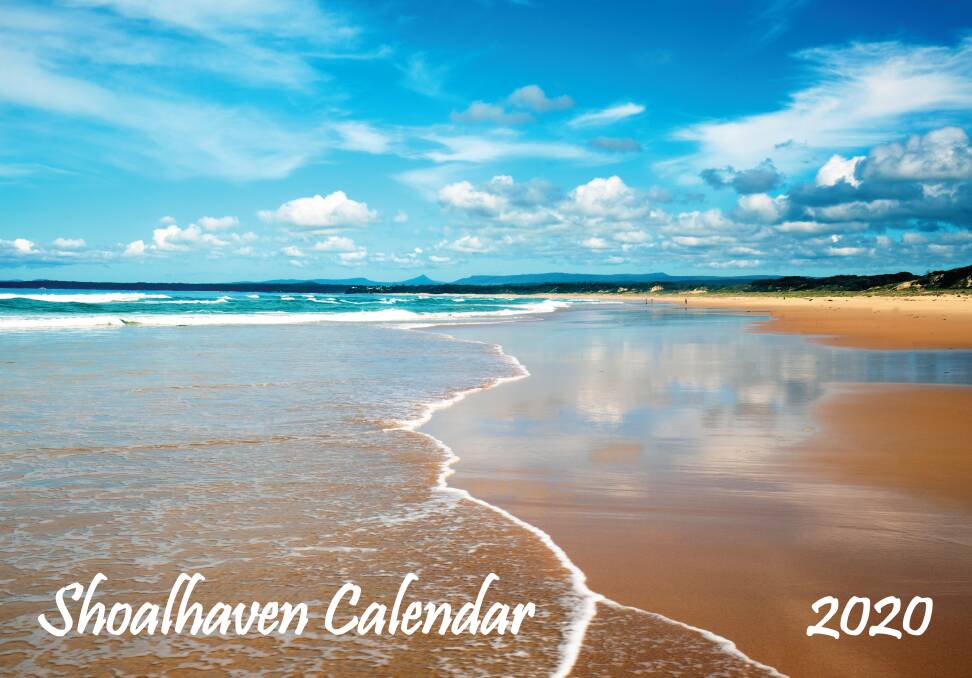 The cover is this year's calendar is a beautiful image of Cudmirrah Beach near Sussex Inlet, with Pigeon House Mountain in the background. Photo: Michael Davey.