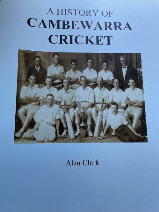LATEST OFFERING: A History of Cambewarra Cricket by Alan Clark will be officially launched on Sunday, February 6 at the Cambewarra School of Arts from 3pm.

