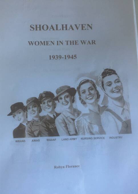 RECOGNITION: The cover of Robyn Florance's latest book, Shoalhaven Women in the War 1939-1945.
