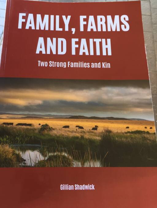 Family, Farms and Faith: Two Strong Families and Kin by Gillian Shadwick (nee Strong).