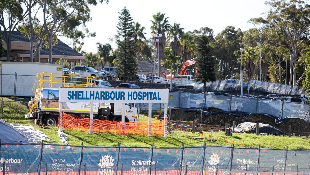 Initial work had started on a redevelopment of Shellharbour Hospital at its current site, but that ground to a halt this year.