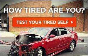Before you drive, test your tired self